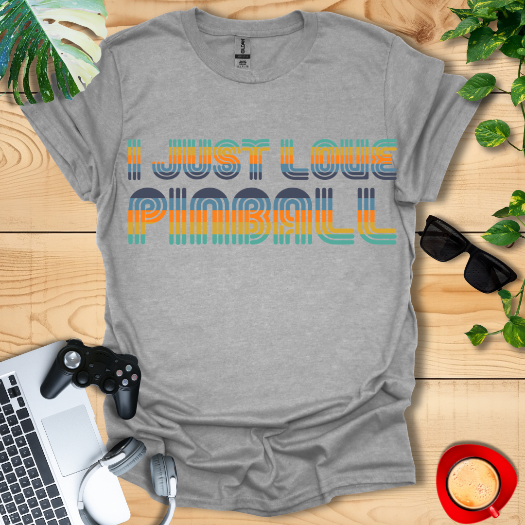 I Just Love Pinball Unisex T-shirts