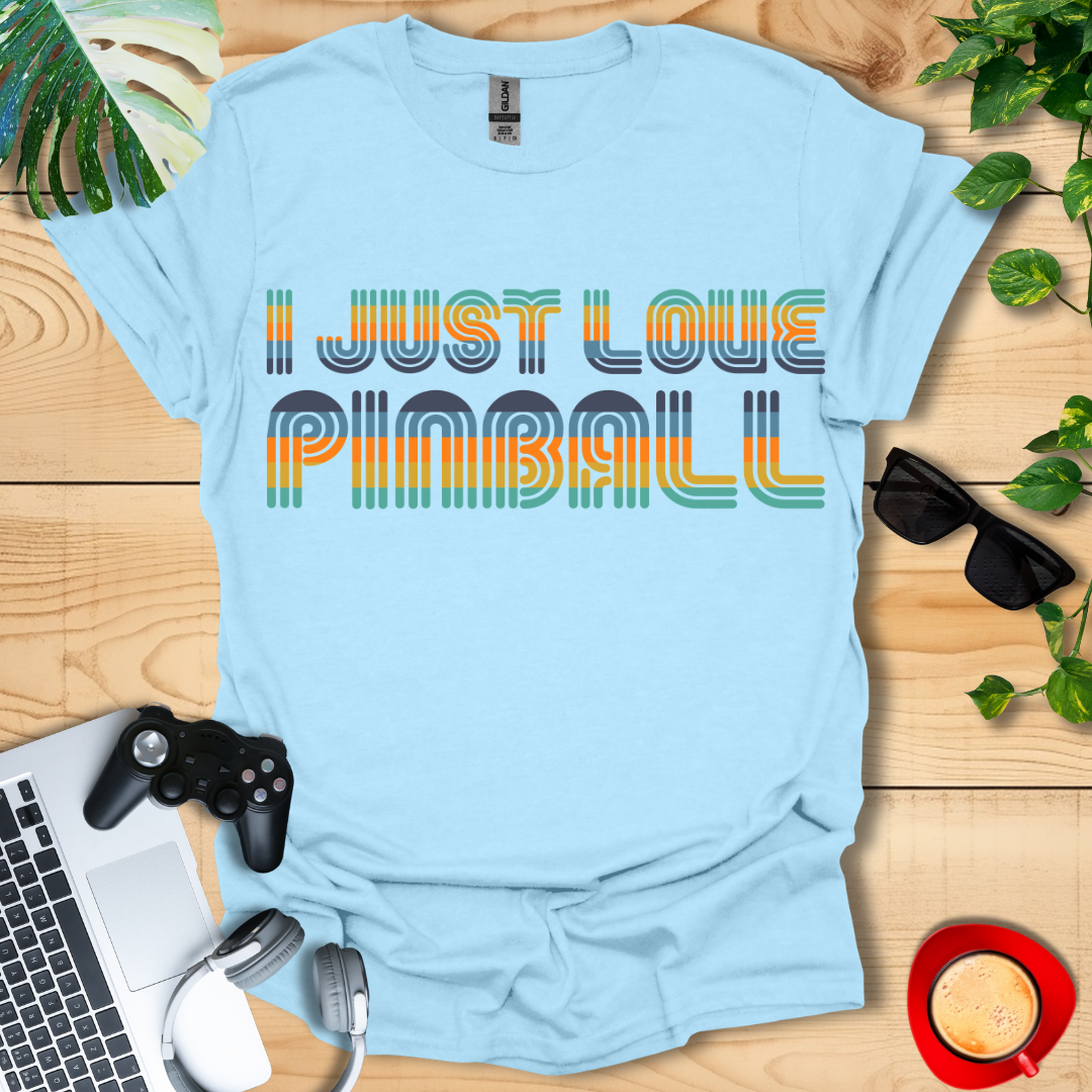 I Just Love Pinball Unisex T-shirts